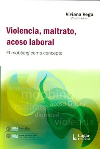 Violencia, Maltrato, Acoso Laboral - Viviana Vega