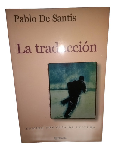 La Traducción Pablo De Santis Con Guia De Lectura Planeta
