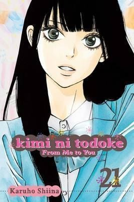 Kimi Ni Todoke From Me To You Volume 21  Karuho Shiiaqwe