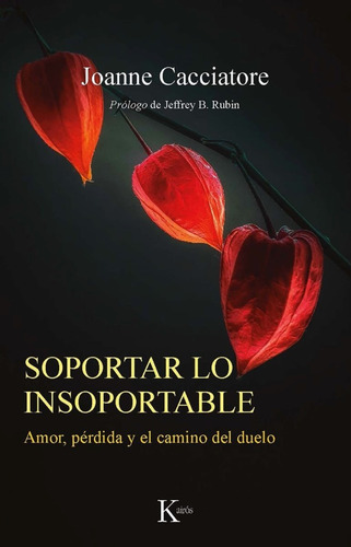 Libro Soportar Lo Insoportable - Joanne Cacciatore