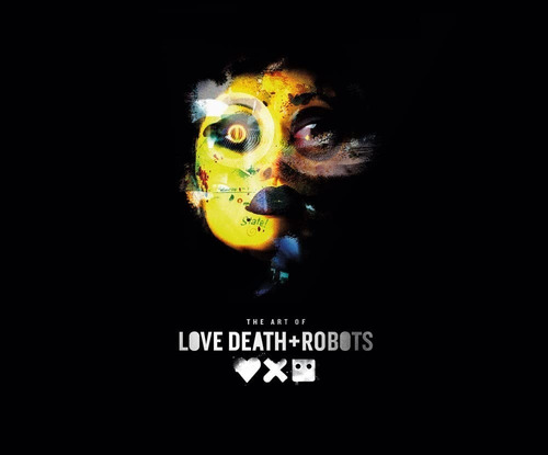 Libro The Art Of Love, Death + Robots