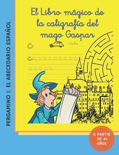 Libro El Libro Mágico Caligrafía Del Mago Gaspar: Perg&..
