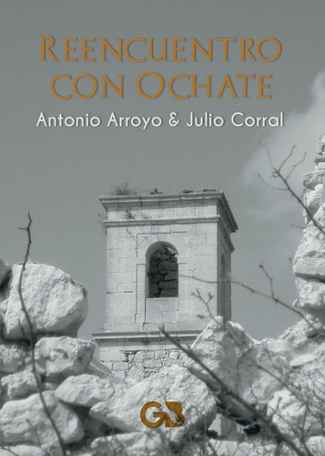 Reencuentro Con Ochate, De Corral San Román , Julio.., Vol. 1.0. Editorial Guante Blanco, Tapa Blanda, Edición 1.0 En Español, 2016