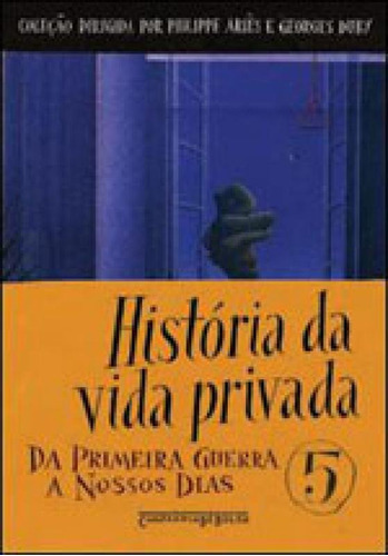 História Da Vida Privada, Vol. 5, De Vários Autores. Editora Companhia De Bolso, Capa Mole, Edição 1ª Edição - 2009 Em Português