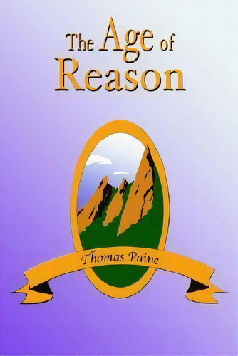 The Age Of Reason, De Thomas Paine. Editorial Book Tree Us, Tapa Blanda En Inglés