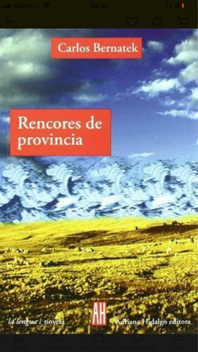 Rencores De Provincia - Carlos Bernatek - Adriana Hidalgo - 