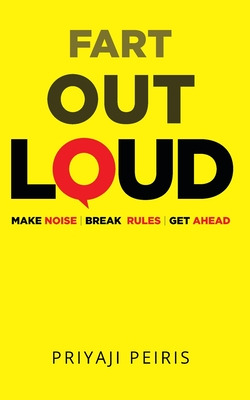 Libro Fart Out Loud: Make Noise Break Rules Get Ahead - P...