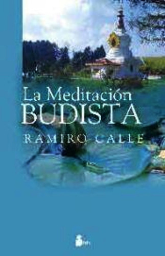 La Meditacion Budista - Ramiro Calle - Libro Nuevo