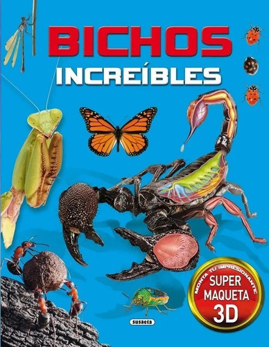 Bichos Increibles (con Super Maqueta 3d) / Susaeta