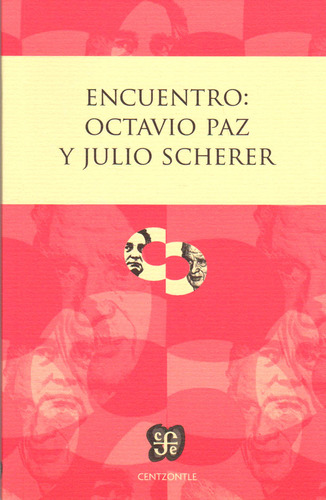 Encuentro Octavio Paz Y Julio Scherer