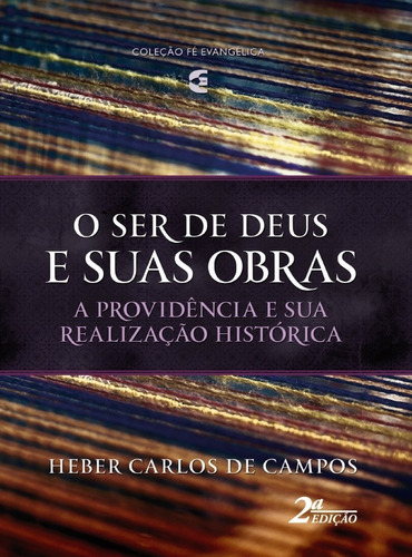 O Ser De Deus E Suas Obras | Heber Carlos De Campos