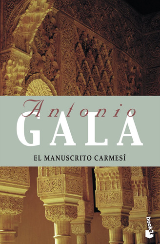 El manuscrito carmesí, de Gala, Antonio. Serie Autores Españoles e Iberoameri Editorial Booket México, tapa blanda en español, 2014