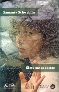 SIETE CASAS VACÍAS, de Samanta, Schweblin., vol. Único. Editorial Pginas De Espuma, tapa blanda, edición 1 en español
