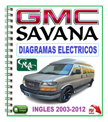 Diagramas .eléctricos Gmc Chevrolet Savana 2003-2012 Expres.