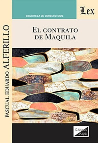 El Contrato De Maquila  Alferilloiui