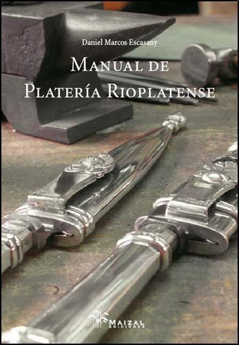 Manual De Plateria Rioplatense