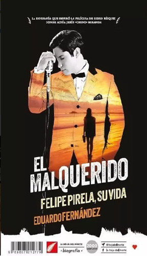 El Malquerido Felipe Pirela Su Vida De Eduardo Fernandez