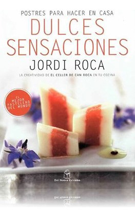 Libro Dulces Sensaciones De Jordi Roca
