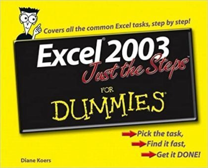 Excel 2003 Just The Steps For Dummies