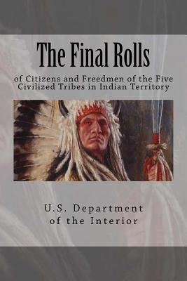 The Final Rolls : Of Citizens And Freedmen Of The Five Ci...