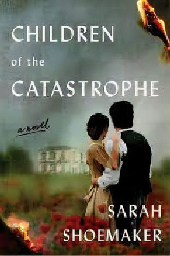 Children Of The Catastrophe, De Shoemaker, Sarah. Editorial Harper Collins Publishers