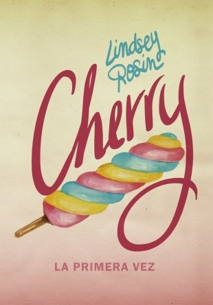 Cherry. La Primera Vez - Lindsey Rosin