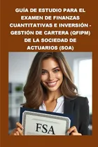 Comprar Guia De Estudio Para El Examen De Finanzas Cuantitativas E I
