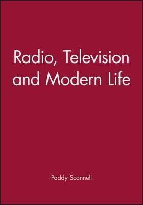 Libro Radio, Television And Modern Life - Paddy Scannell