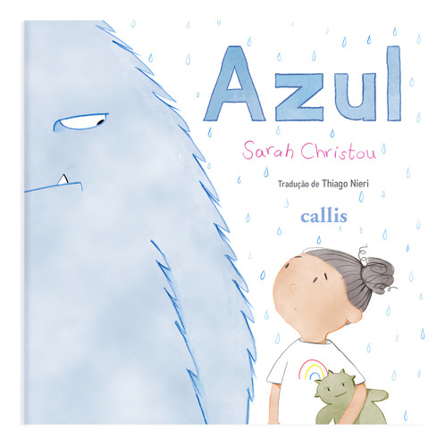 Azul - Um Livro Para Encorajar As Crianças A Expressarem Seus Sentimentos, De Sarah Christou., Vol. 1. Editorial Callis, Capa Mole, Edição 1 Em Português, 2024