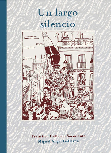 Un Largo Silencio, De Gallardo, Miguel. Editorial Astiberri Ediciones, Tapa Dura En Español