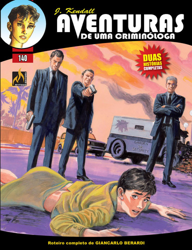 J Kendall - Aventuras de uma criminóloga Nº 140: Quando todos Morrerem / Os insuspeitáveis, de Berardi, Giancarlo. Série J Kendall - Aventuras de uma criminóloga (140), vol. 140. Editora Edições Mythos Eireli,Sergio Bonelli Editore, capa mole em português, 2019