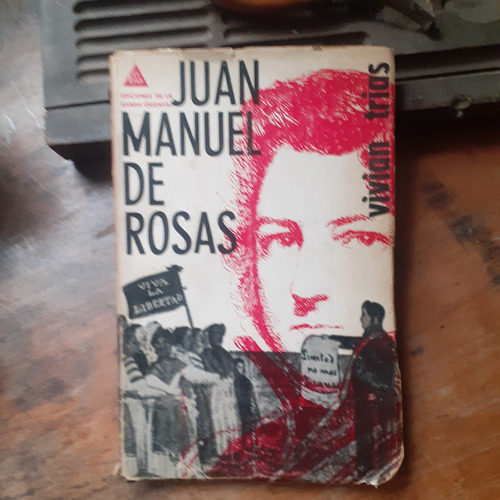 *//juan Manuel De Rosas // Vivian Trias