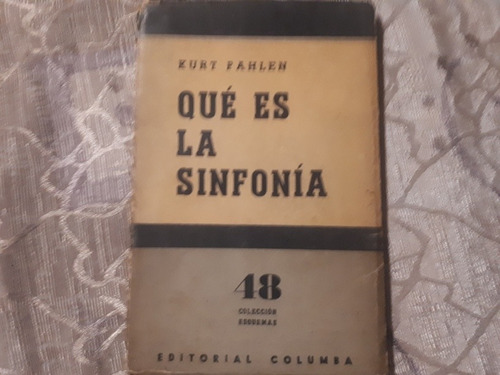 Que Es La Sinfonía - Coleccion Esquema 48 - Kurt Pahlen