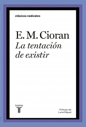 La Tentación De Existir - Emile Michel Cioran