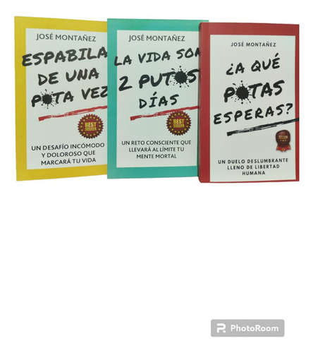 Espabila De Una Puta Vez+la Vida Son 2 Putos Dias+a Que Put