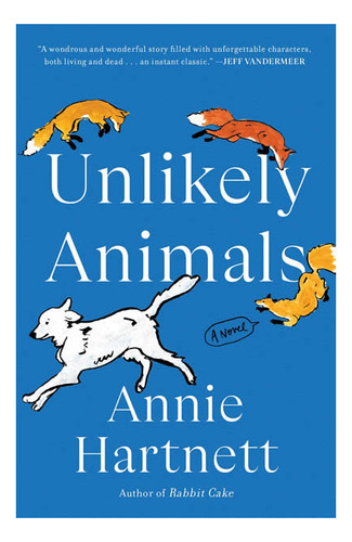 Unlikely Animals, De Hartnett, Annie. Editorial Random House Uk En Inglés