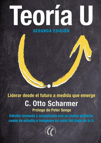 Teoria U, De Scharmer, C. Otto. Editorial Elefthería En Español