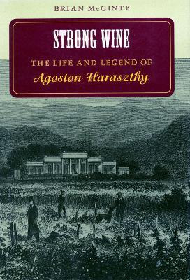 Libro Strong Wine : The Life And Legend Of Agoston Harasz...