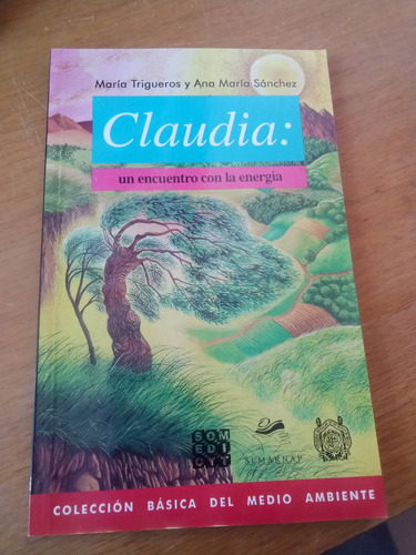 Claudia: Un Encuentro Con La Energía - María Trigueros