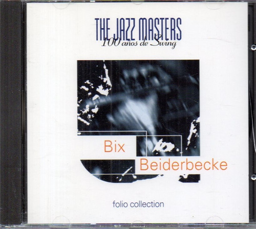 Bix Beiderbecke - Cd The Jazz Masters Made In Ireland