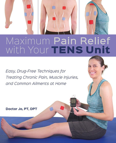 Libro: Maximum Pain Relief With Your Tens Unit: Easy, For At