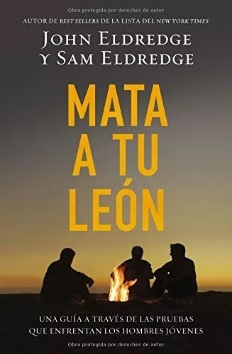 Mata A Tu Leon, De John Eldredge., Vol. No Aplica. Editorial Grupo Nelson, Tapa Blanda En Español, 2017