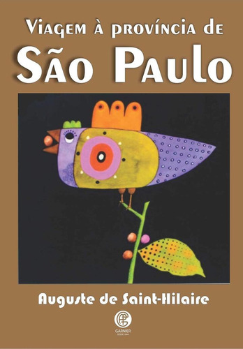 Viagem a província de São Paulo: + marcador de páginas, de Saint-Hilaire, Auguste de. Editora IBC - Instituto Brasileiro de Cultura Ltda, capa mole em português, 2020