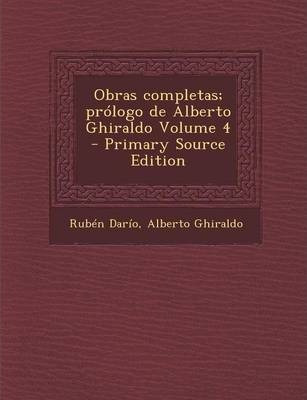 Libro Obras Completas; Prologo De Alberto Ghiraldo Volume...