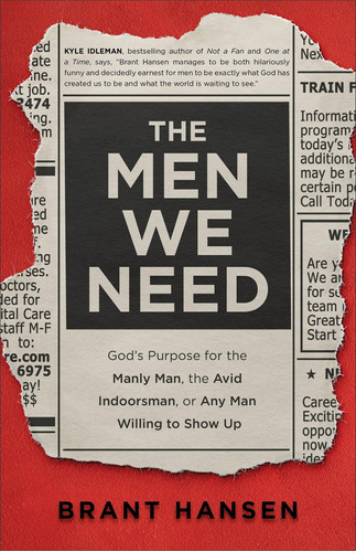 Libro: The Men We Need: Gods Purpose For The Manly Man, The