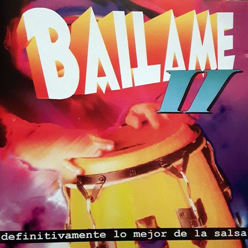 Bailame 2 - Definitivamente Lo Mejor De La Salsa Cd Único 