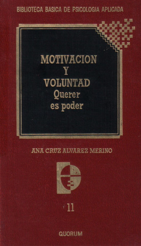 Motivación Y Voluntad Querer Es Poder / Ana Cruz Álvarez M.