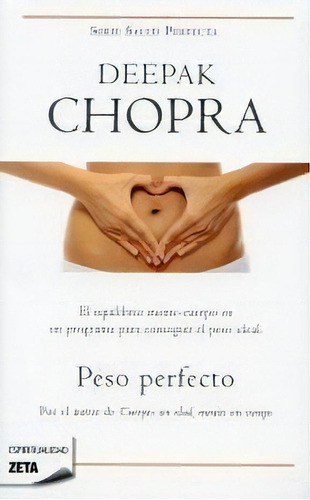 Peso Perfecto, De Deepak, Chopra. Editorial Zeta Bolsillo, Edición 1 En Español