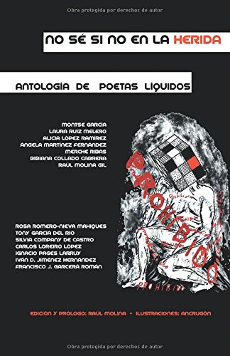 No Se Si No En La Herida: Antologia De Poetas Liquidos