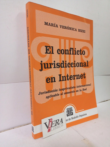 El Conflicto Jurisdiccional En Internet - Iezzi Maria